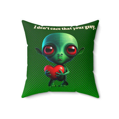 I don't care that your grey - Spun Polyester Square Pillow - (logo green)