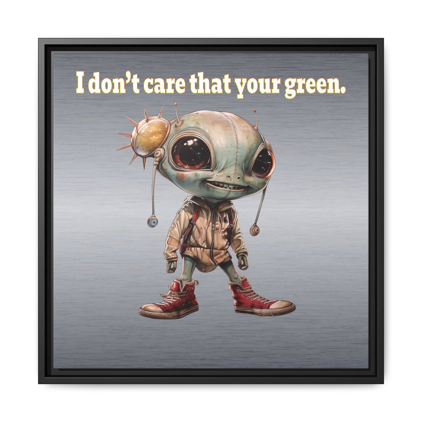 I don't care that your green - framed canvas art (brushed nickel)