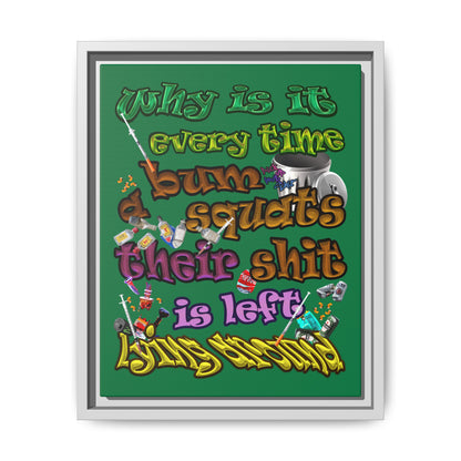 the bum's shit - framed canvas art (dark green)