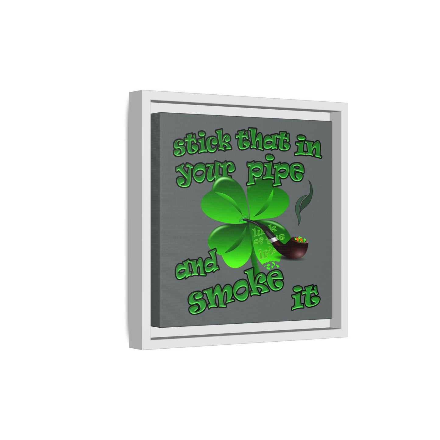 stick that in your pipe and smoke it - framed canvas art (dark grey)