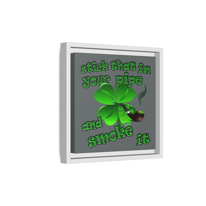 stick that in your pipe and smoke it - framed canvas art (dark grey)