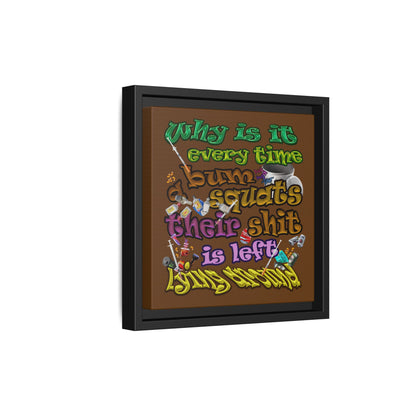 the bum's shit - framed canvas art (brown)