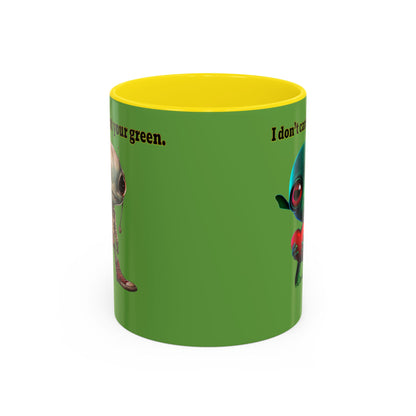 I don't care that your grey - Accent Mug (green)