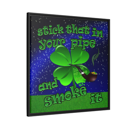 stick that in your pipe and smoke it - framed canvas art ('snoops' background)