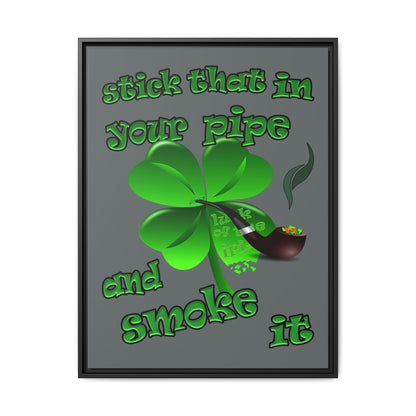 stick that in your pipe and smoke it - framed canvas art (dark grey)