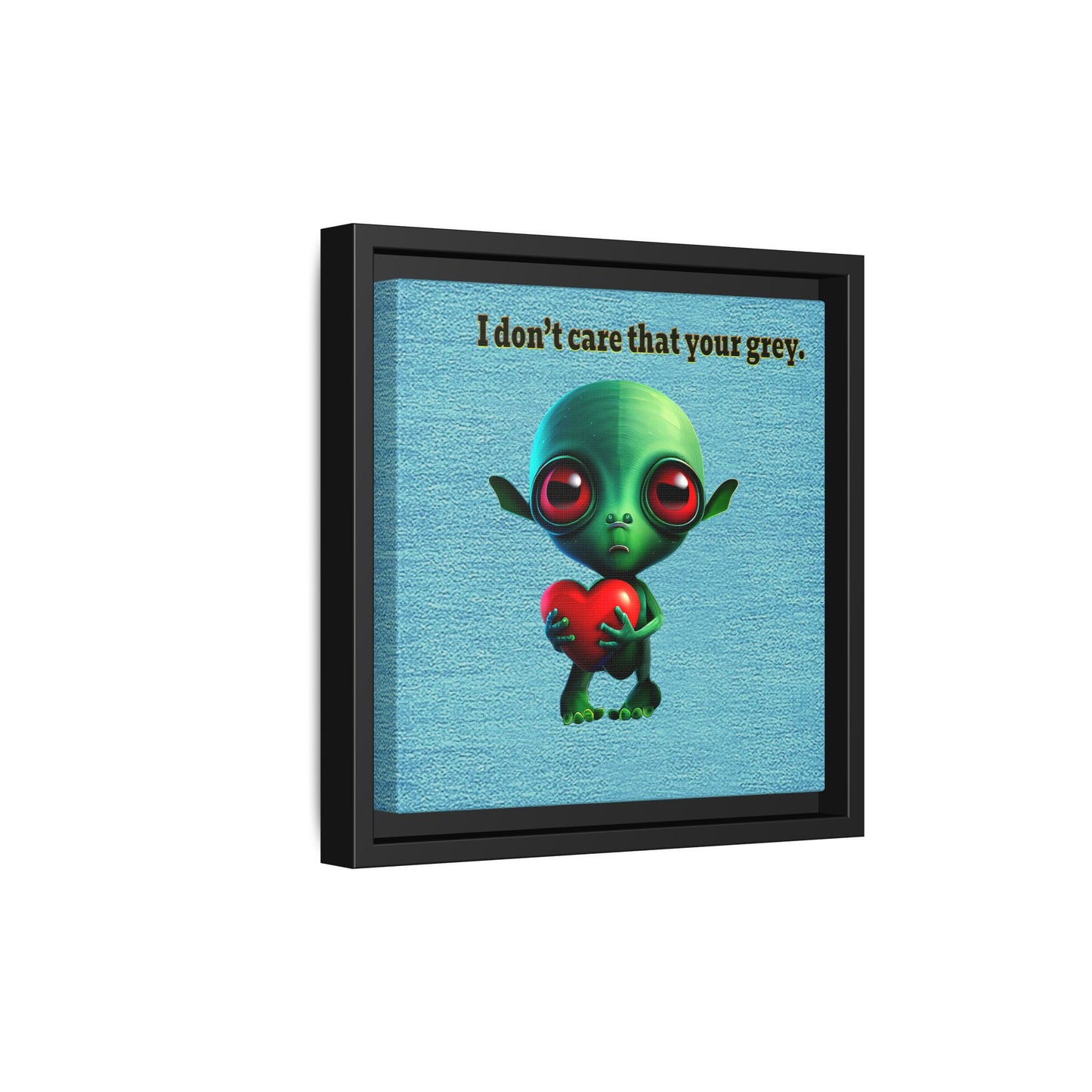 I don't care that your grey - framed canvas art (faded blue)