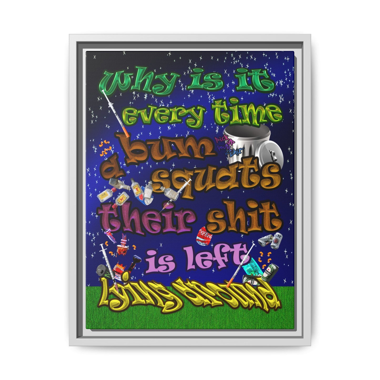 the bum's shit - framed canvas art ('snoops' background)