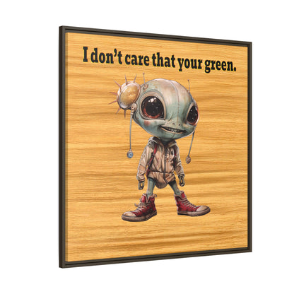 I don't care that your green - framed canvas art (butterscotch wood finish)
