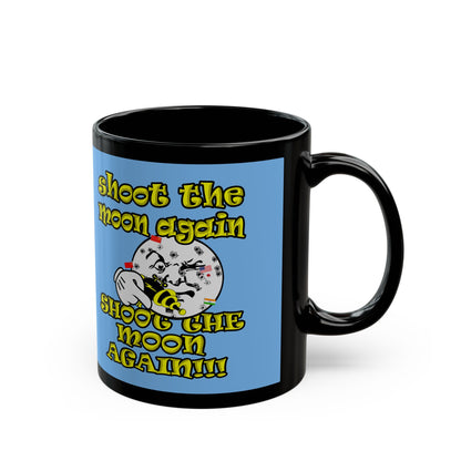 shoot the moon again - Black Mug (light blue)
