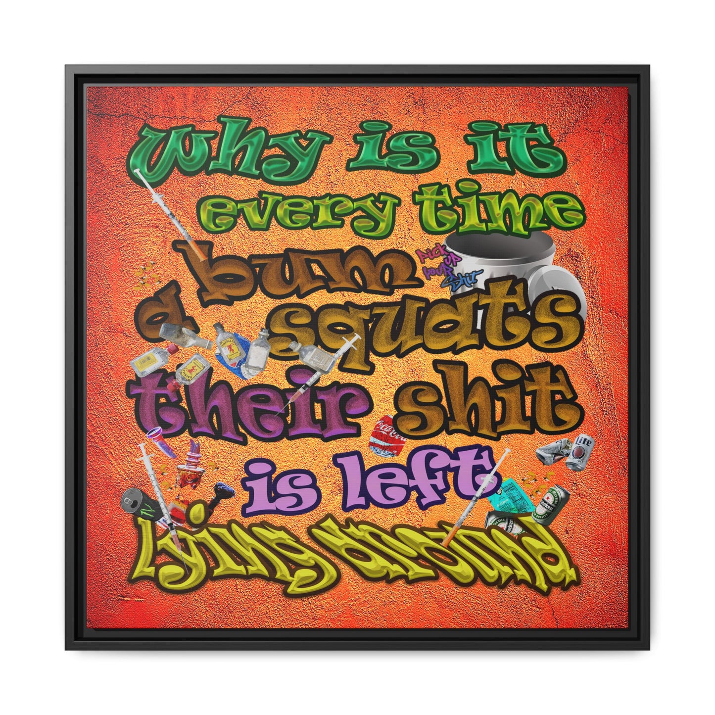 the bum's shit - framed canvas art (burnt orange)