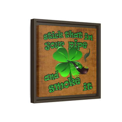stick that in your pipe and smoke it - framed canvas art (brown papyrus)