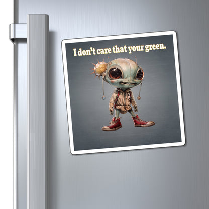 I don't care that your green - Magnets - (grey-light grey)