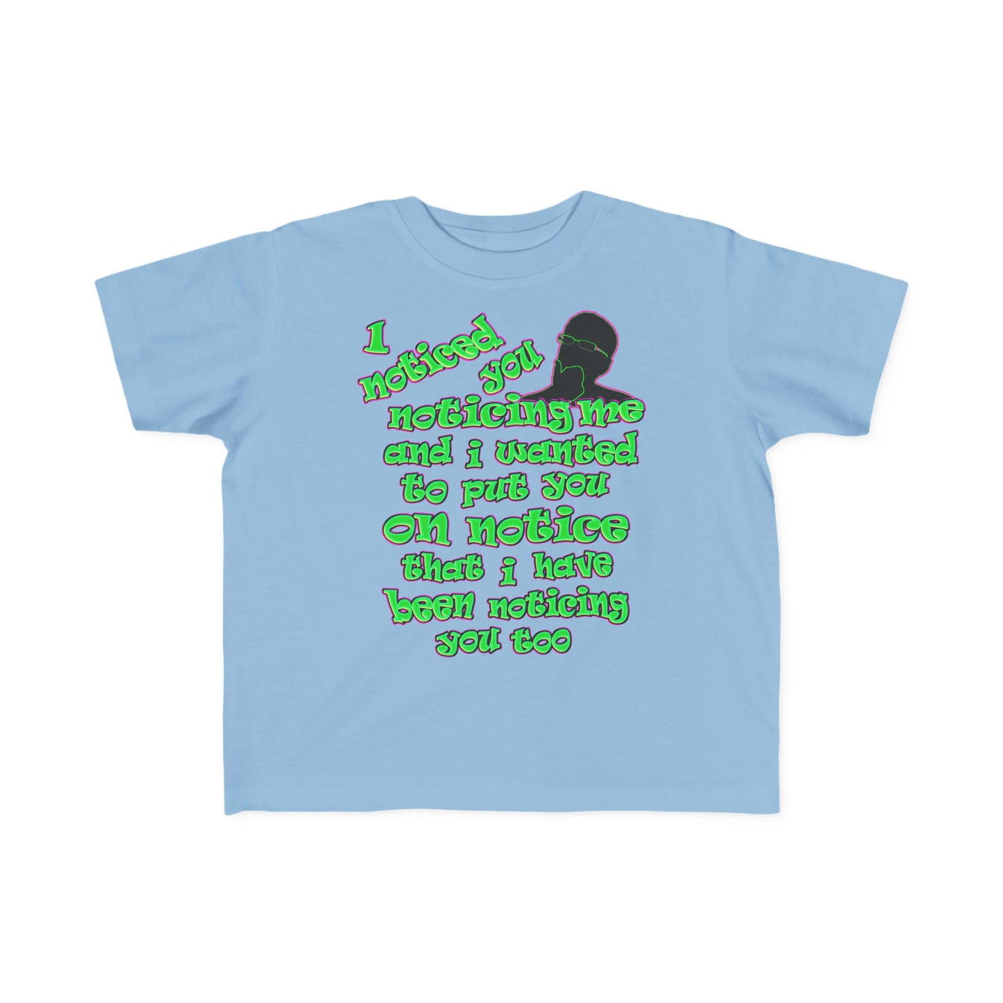 noticed you noticing - Toddler's Fine Jersey Tee