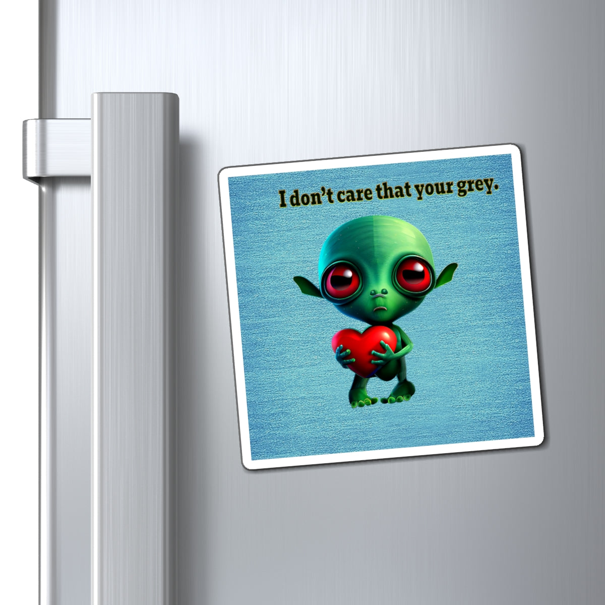 I don't care that your grey - Magnets - (faded blue)