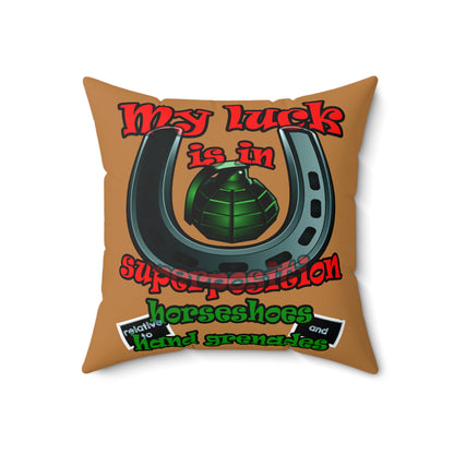 my luck - Spun Polyester Square Pillow - (light brown)