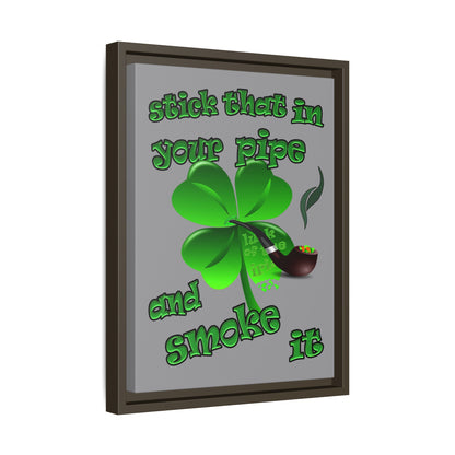 stick that in your pipe and smoke it - framed canvas art (grey)
