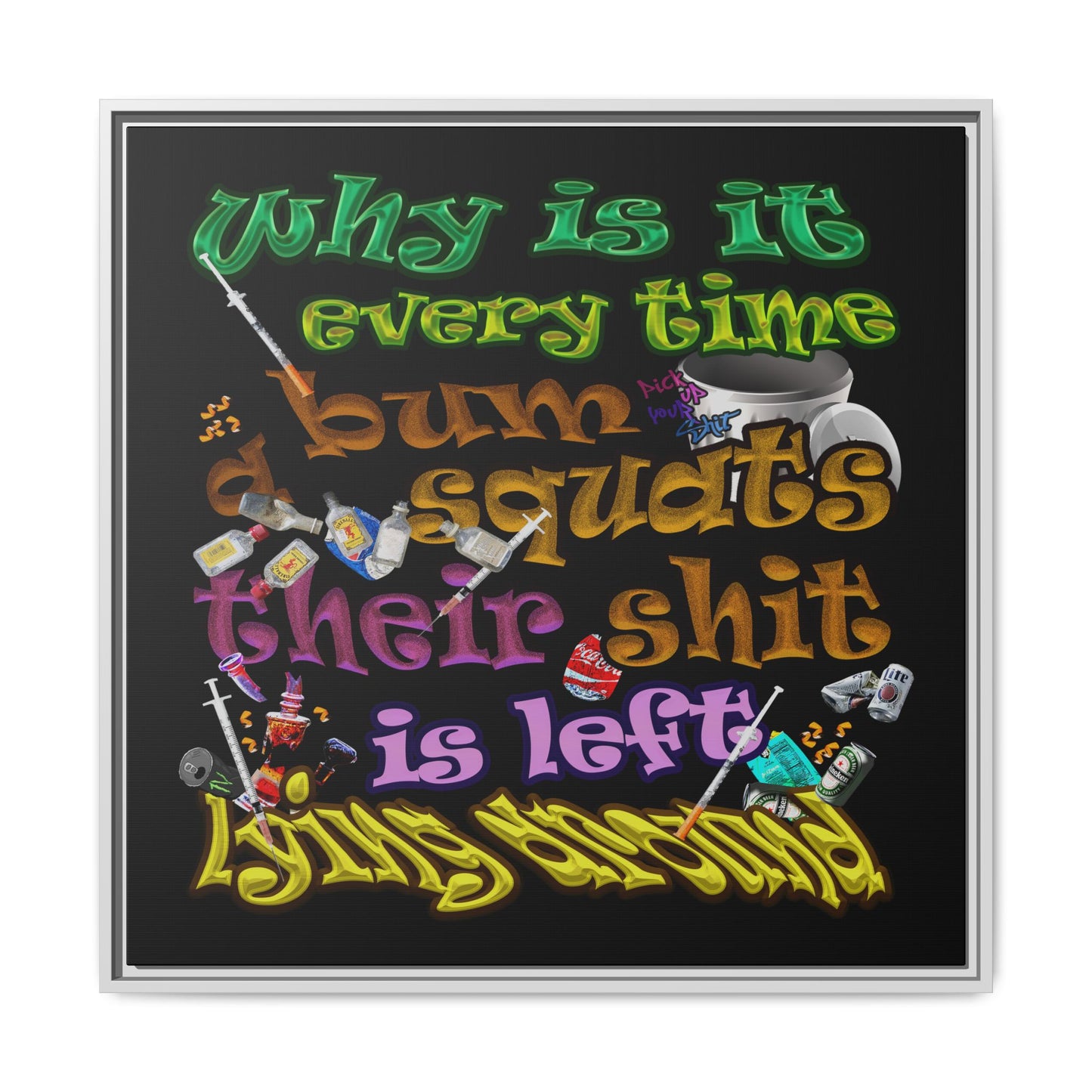 the bum's shit - framed canvas art (black)