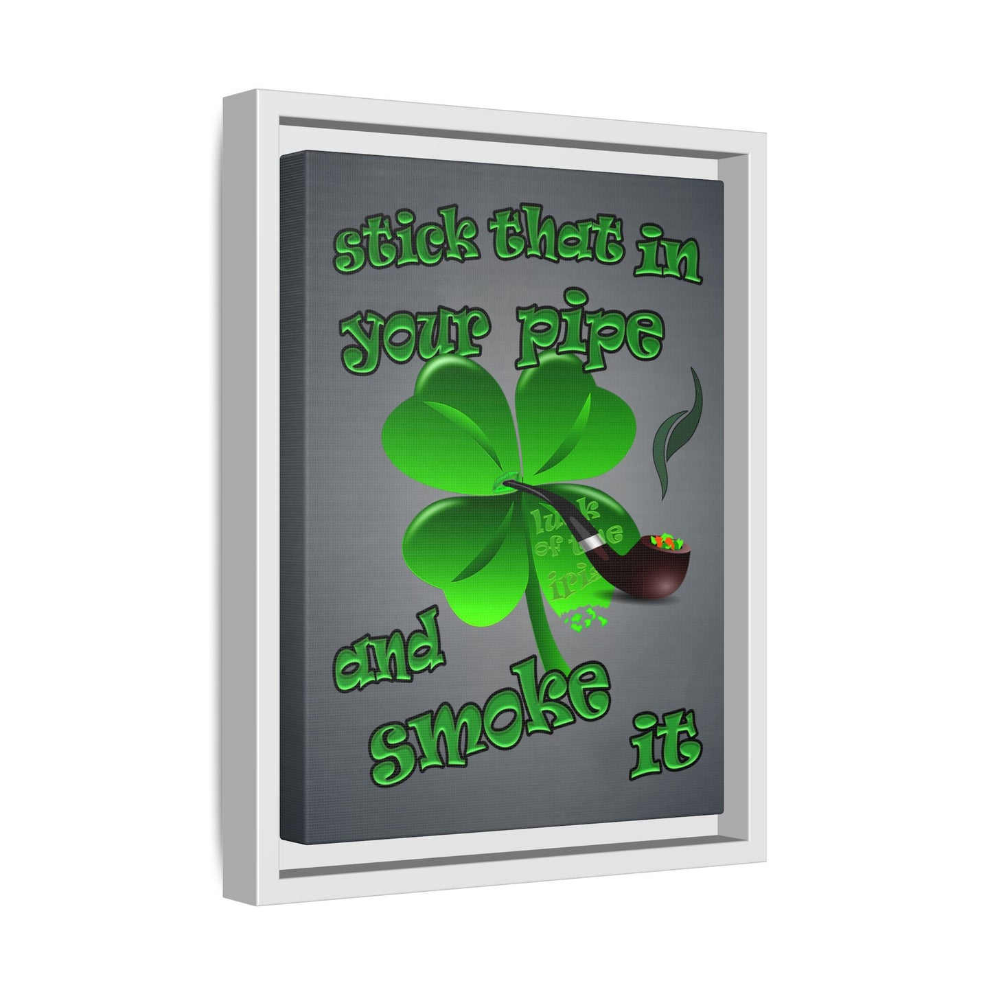 stick that in your pipe and smoke it - framed canvas art (grey-light grey)