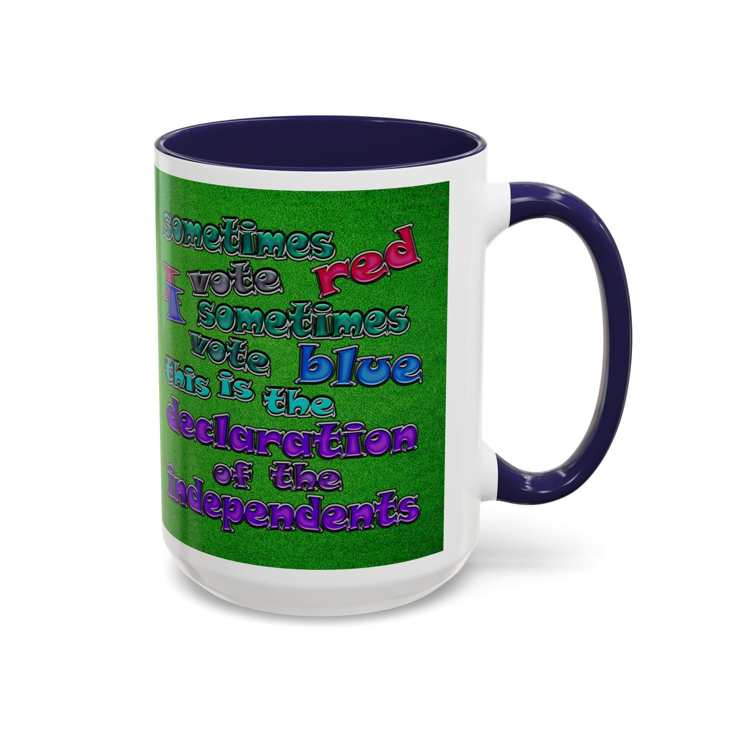 declaration of the independents - Accent Mug (green turf)