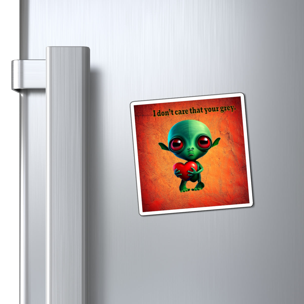 I don't care that your grey - Magnets - (burnt orange)