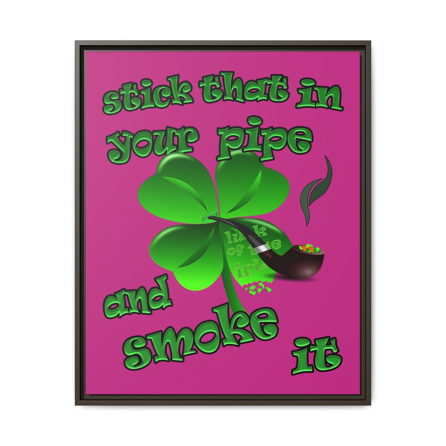 stick that in your pipe and smoke it - framed canvas art (pink)