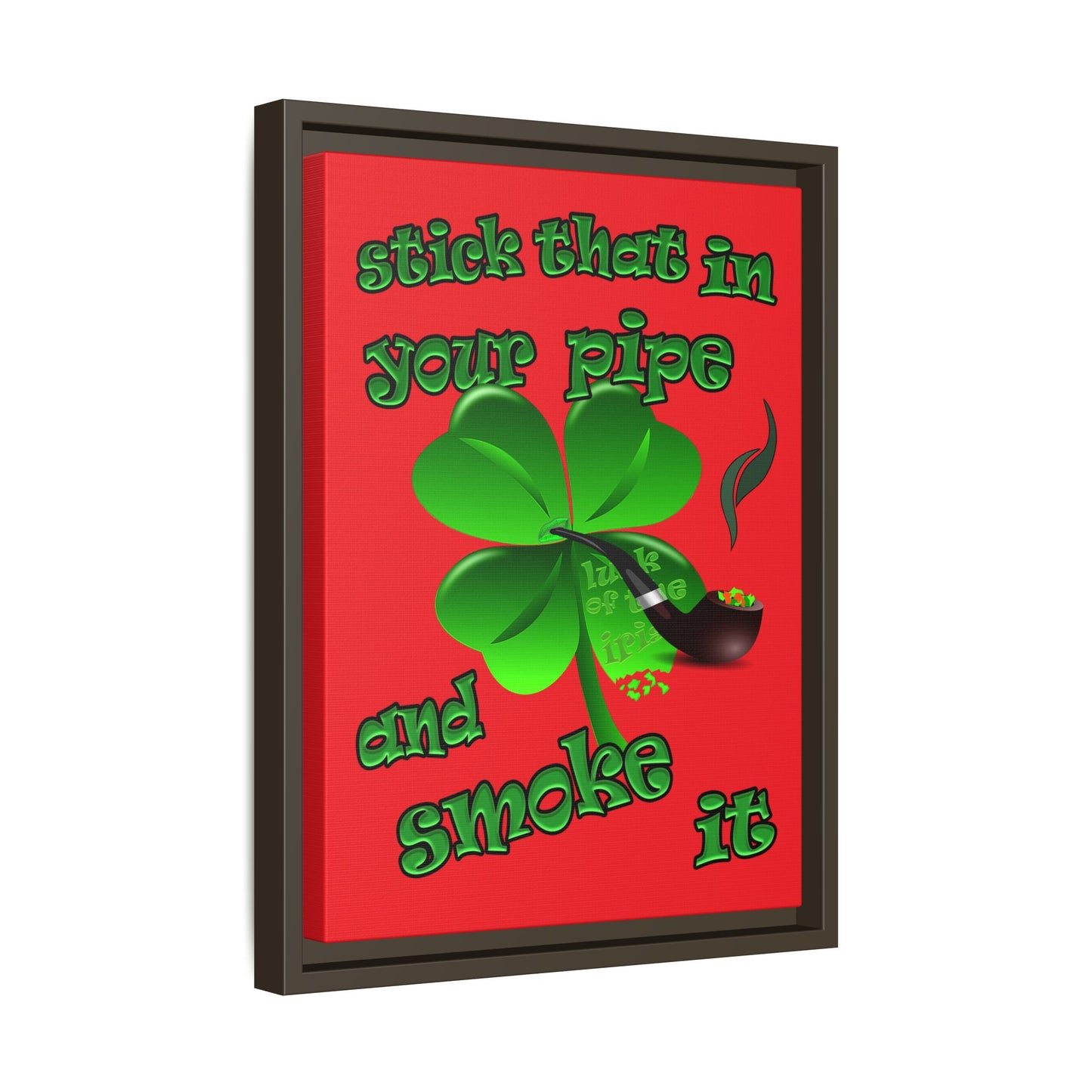 stick that in your pipe and smoke it - framed canvas art (red)
