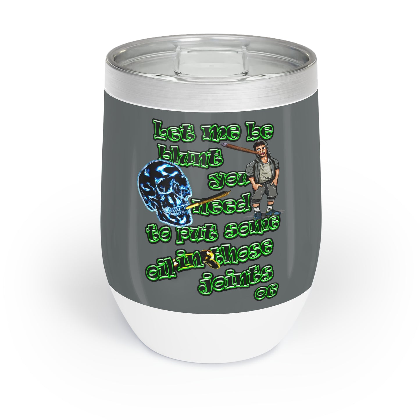 og - Chill Wine Tumbler (dark grey)