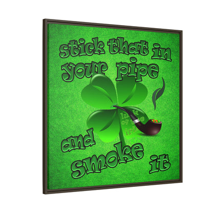 stick that in your pipe and smoke it - framed canvas art (green turf)