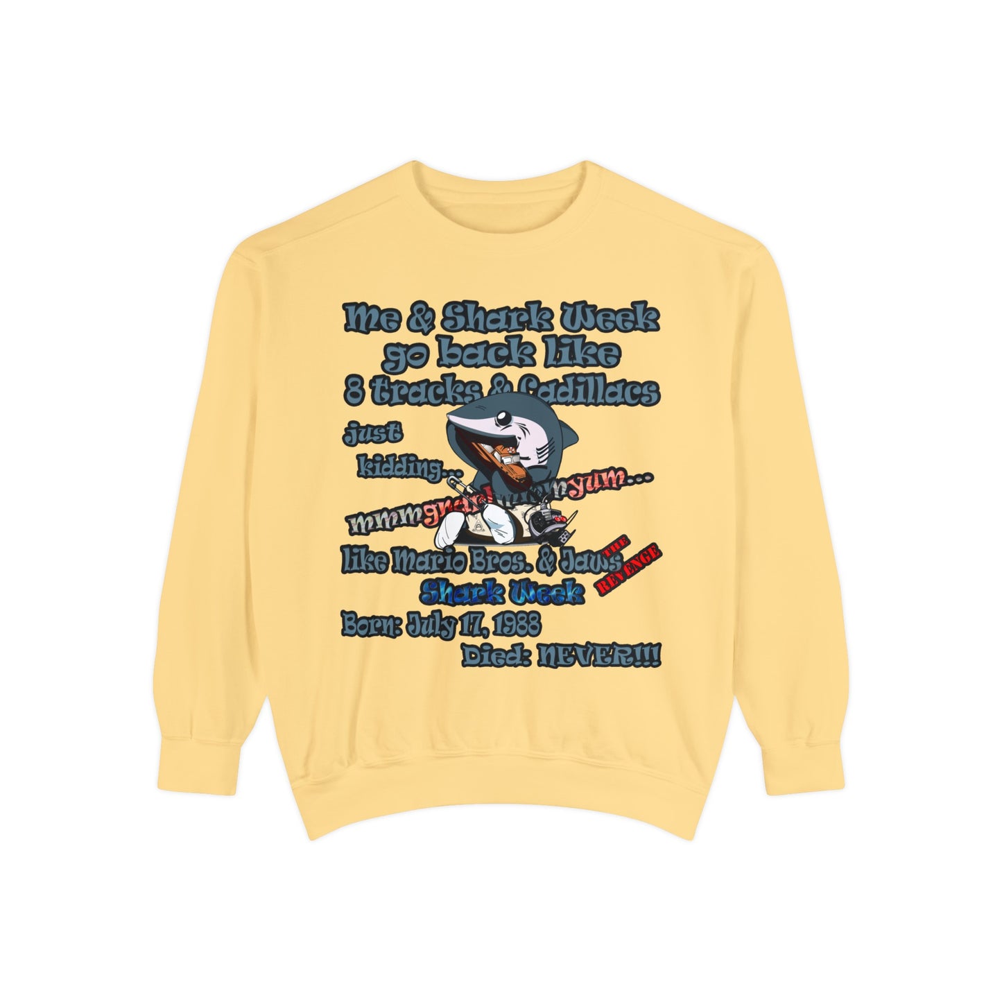 shark week - Unisex Garment-Dyed Sweatshirt