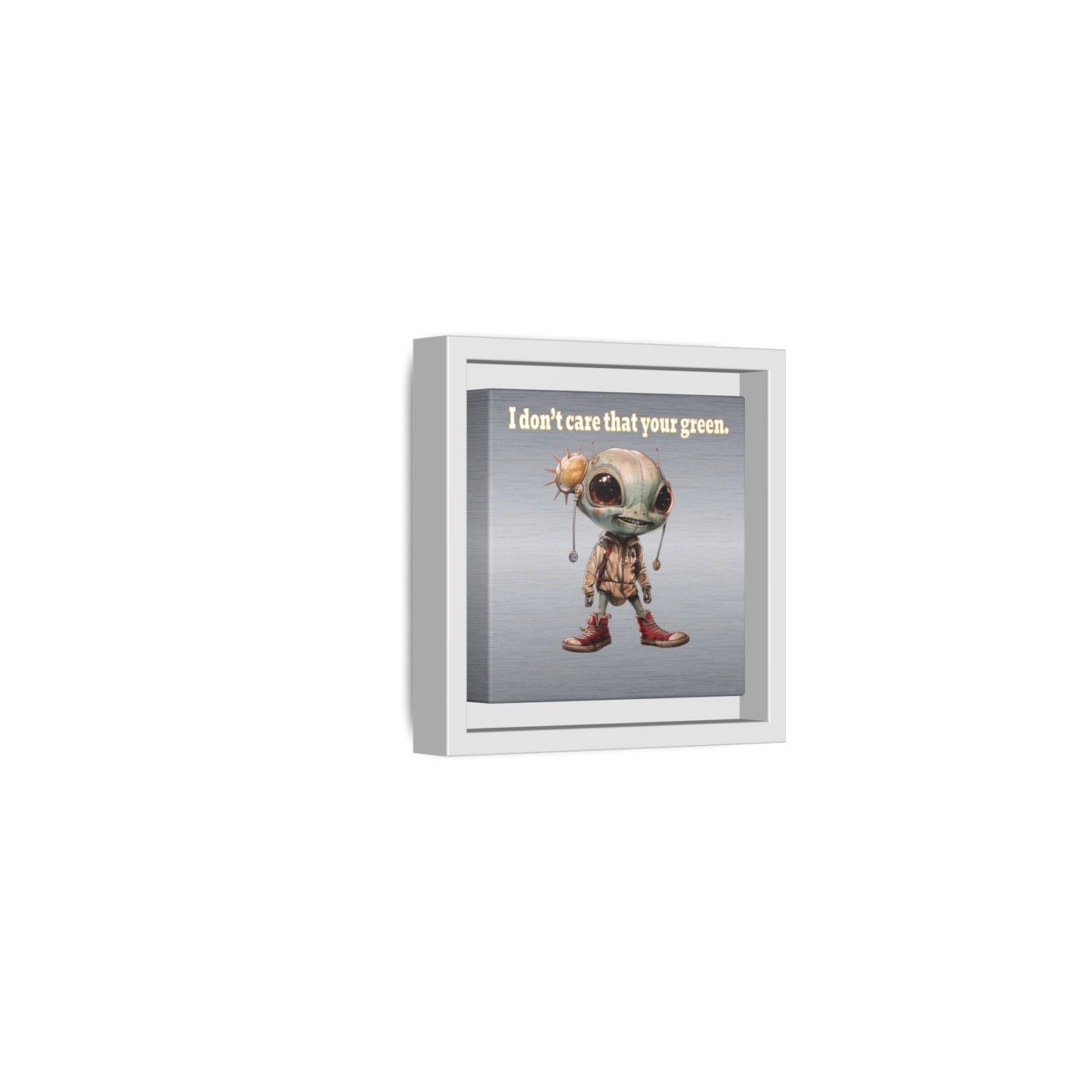 I don't care that your green - framed canvas art (brushed nickel)