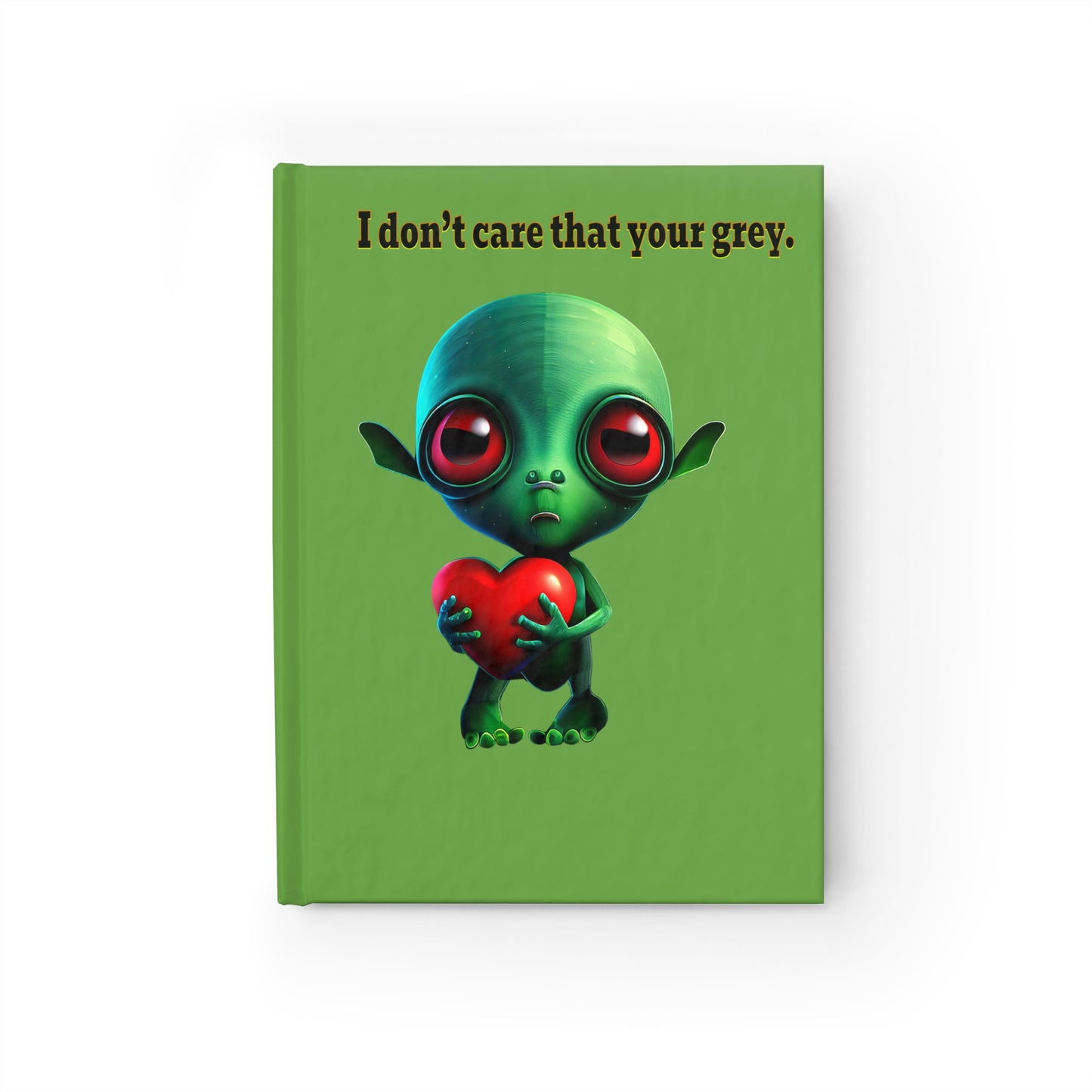I don't care that your grey - journal-lined (green)