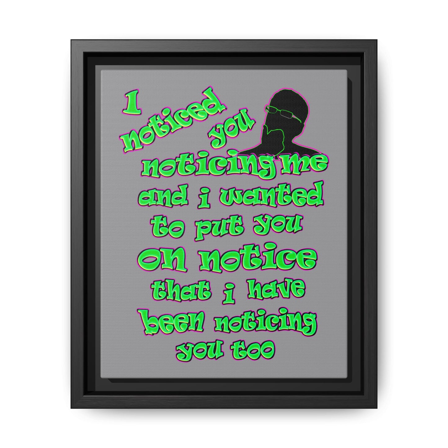 noticed you noticing - framed canvas art (grey)