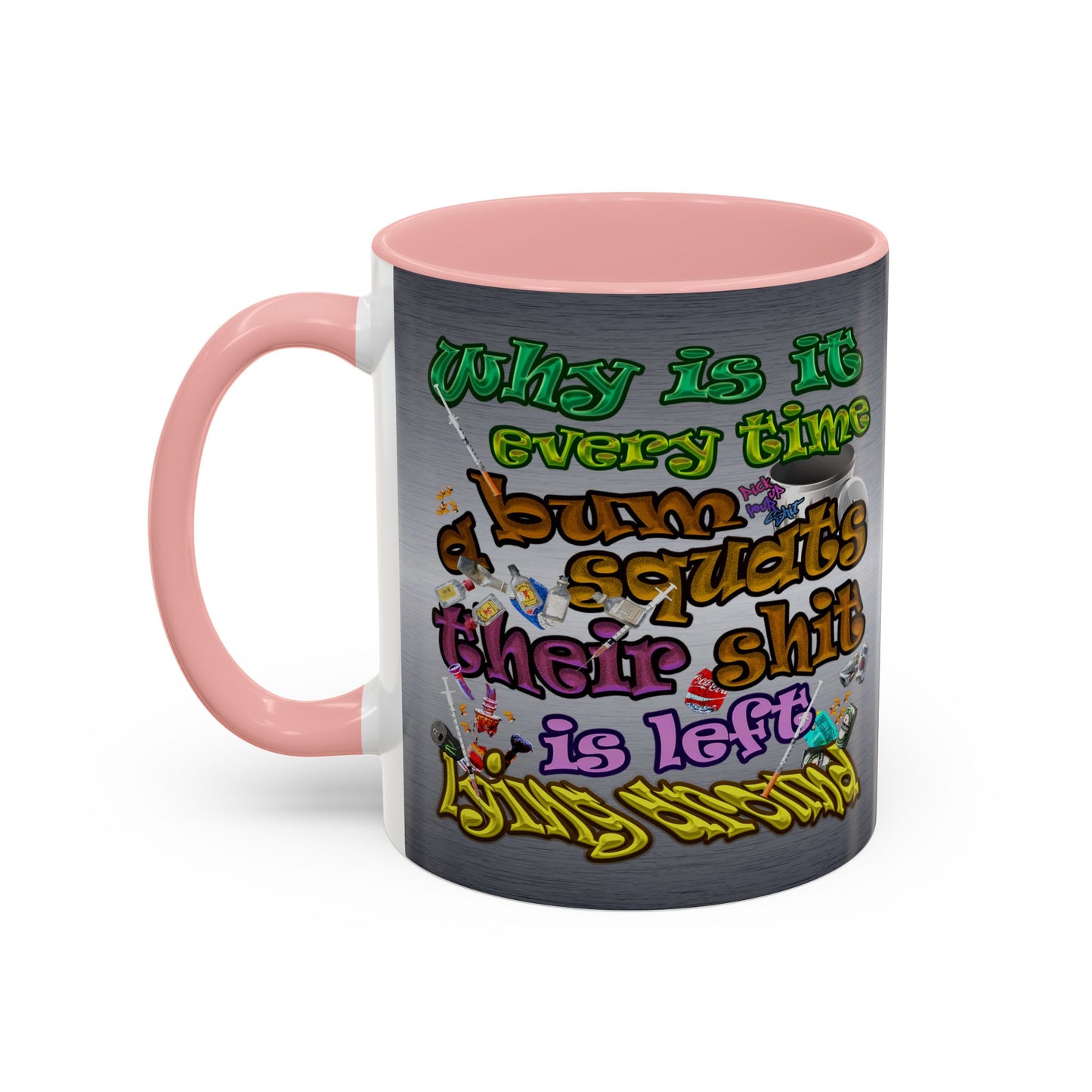 the bum's shit - Accent Mug (brushed nickel)