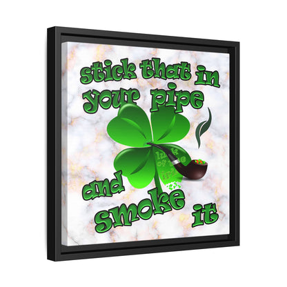 stick that in your pipe and smoke it - framed canvas art (white marble)