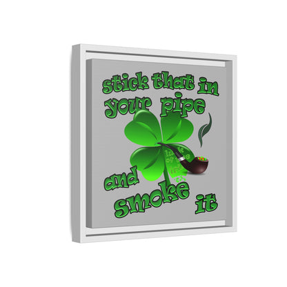 stick that in your pipe and smoke it - framed canvas art (light grey)