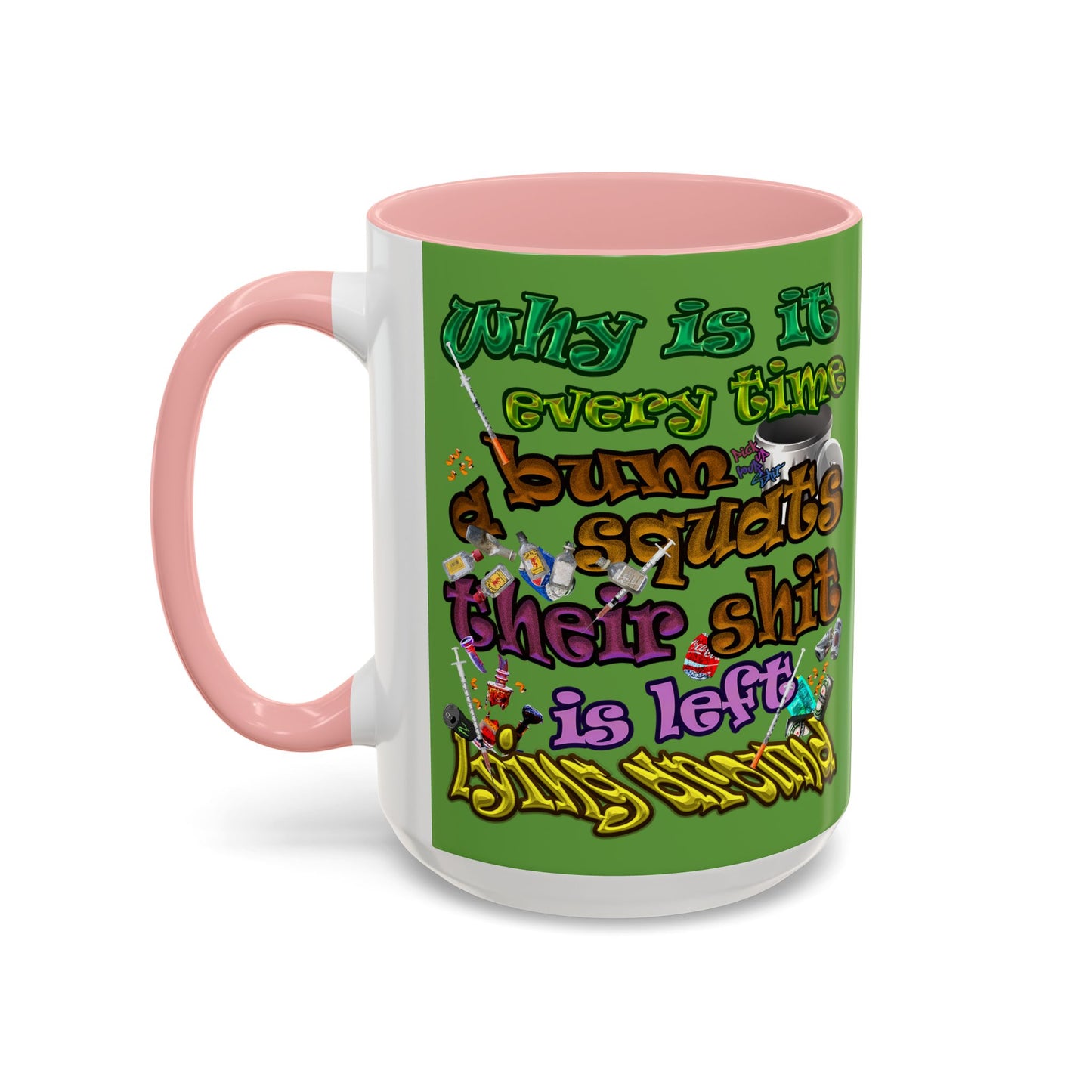 the bum's shit - Accent Mug (green)
