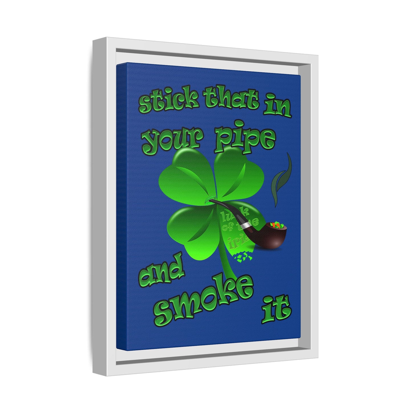 stick that in your pipe and smoke it - framed canvas art (dark blue)
