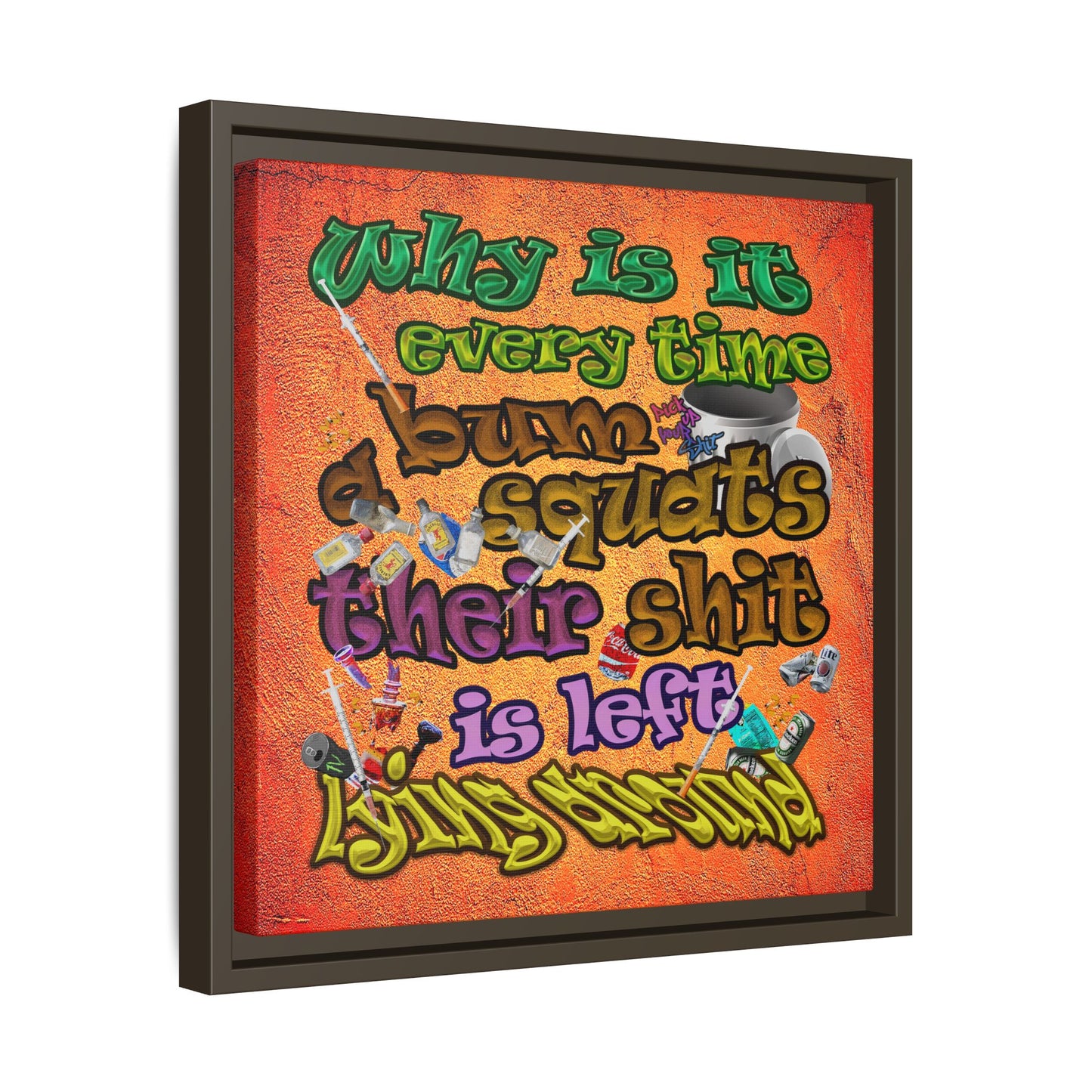 the bum's shit - framed canvas art (burnt orange)