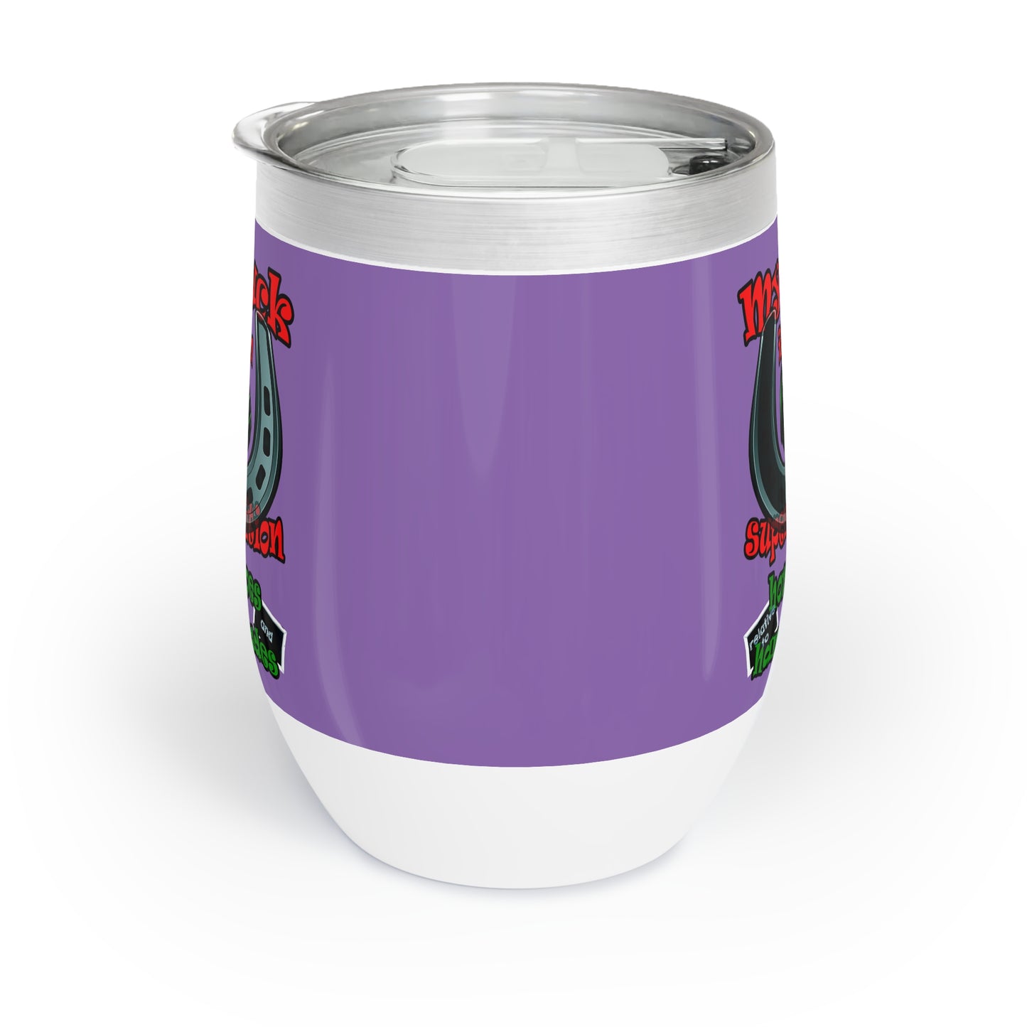 my luck - Chill Wine Tumbler (light purple)