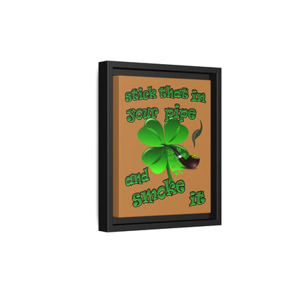 stick that in your pipe and smoke it - framed canvas art (light brown)