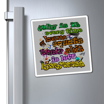 the bum's shit - Magnets - (light grey)