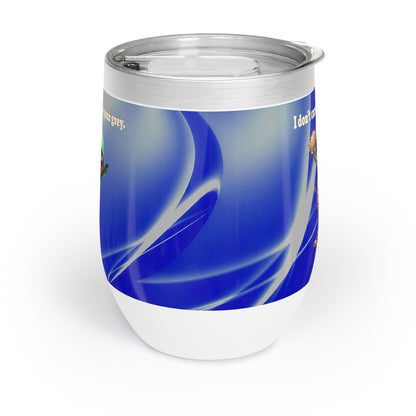 I don't care that your grey - Chill Wine Tumbler (blue-white wave)