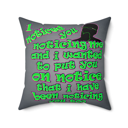 noticed you noticing - Spun Polyester Square Pillow - (grey-light grey)