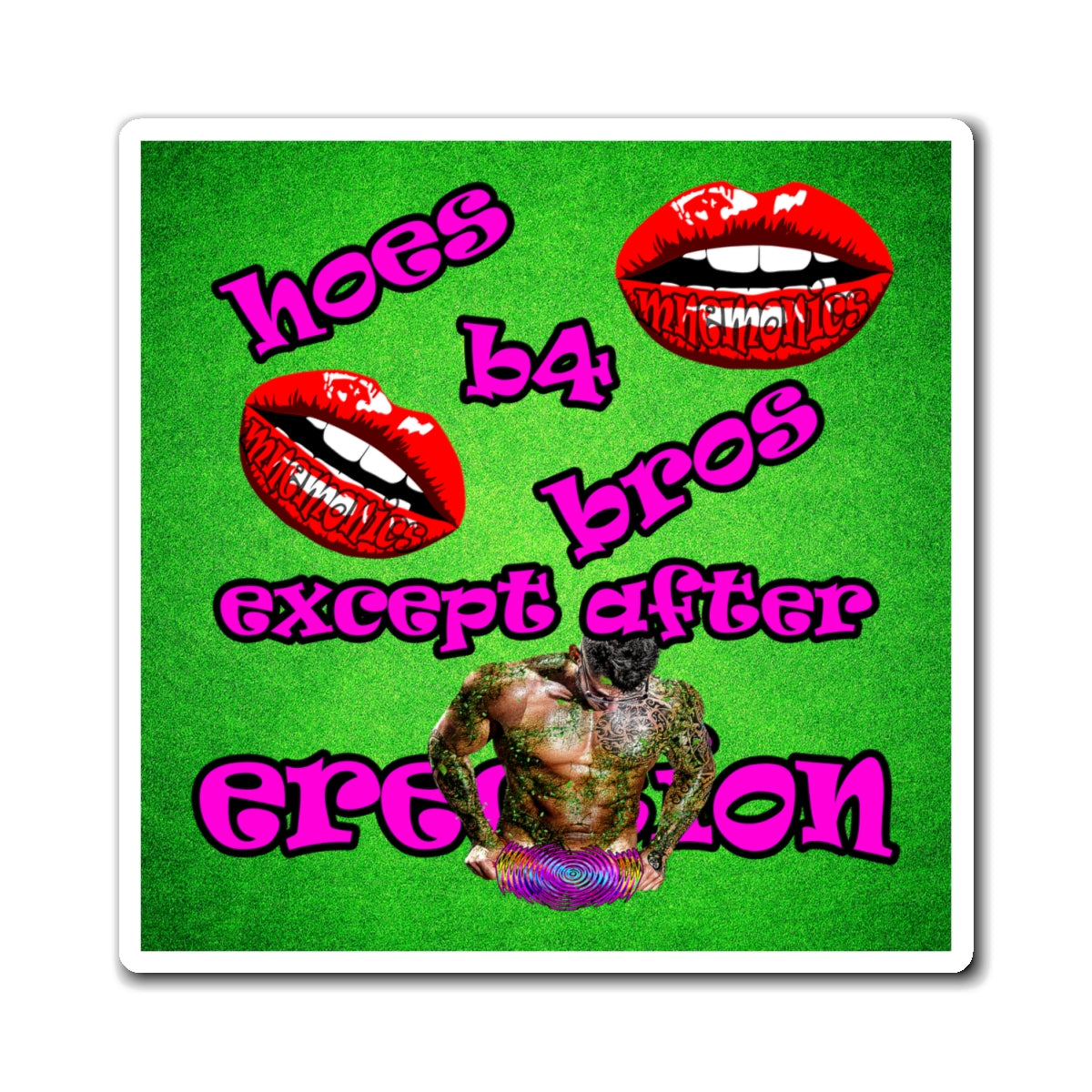 hoes b4 bros - Magnets - (green turf)