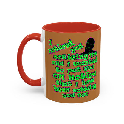 noticed you noticing - Accent Mug (light brown)
