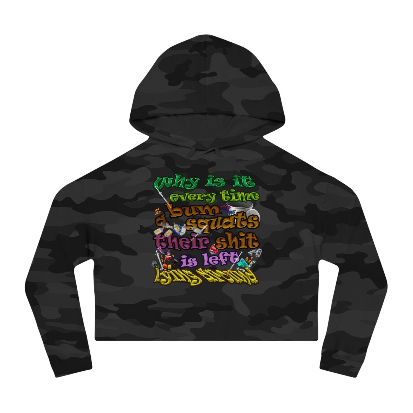 the bum's shit - Women’s Cropped Hooded Sweatshirt
