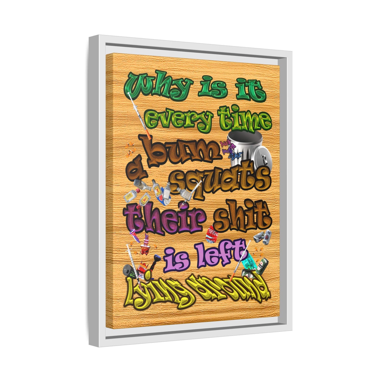 the bum's shit - framed canvas art (butterscotch wood finish)