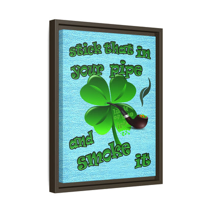 stick that in your pipe and smoke it - framed canvas art (faded blue)