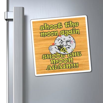 shoot the moon again - Magnets - (butterscotch wood finish)