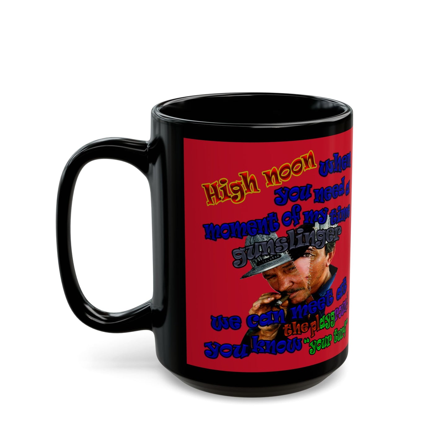 high noon - Black Mug (dark red)